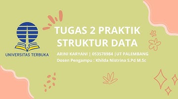 Tugas 2 Praktik Struktur Data Universitas Terbuka.