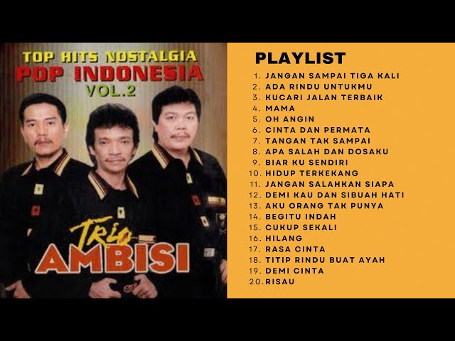 Trio Ambisi Full Album Lagu Kenangan Nostalgia class=