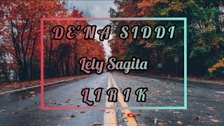 De'na siddi Voc. Lely Sagita (LIRIK)