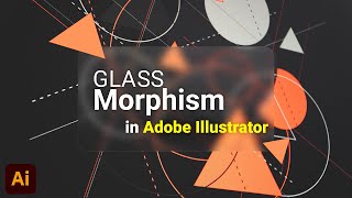 GlassMorphism Effect in Adobe Illustrator