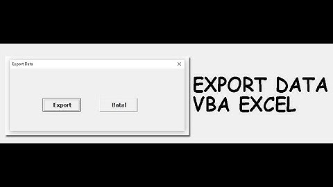 Ekspor Data Menjadi WorkBook (File) Baru VBA Excel