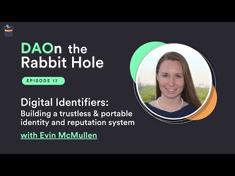 Building a trustless and portable identity and reputation system with DIDs (Evin McMullen) | S1 E17