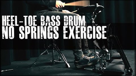 Heel-Toe Bass Drum Technique Exercise With No Springs Of The Pedals - James Payne