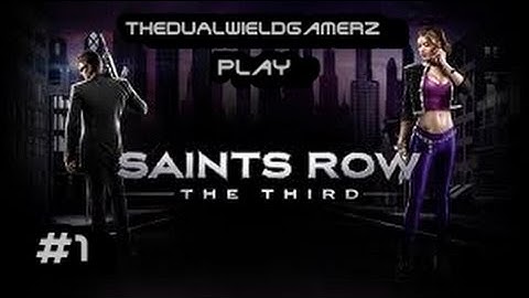 Saints Row the Third #1 The Intro