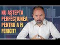 Nu aștepta să-ți rezolvi toate problemele pentru a fi fericit - Lecții din Psihoterapie - Episod 64