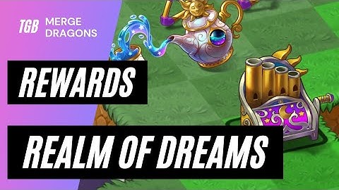 Merge Dragons Realm Of Dreams Event Part 4: Rewards ☆☆☆