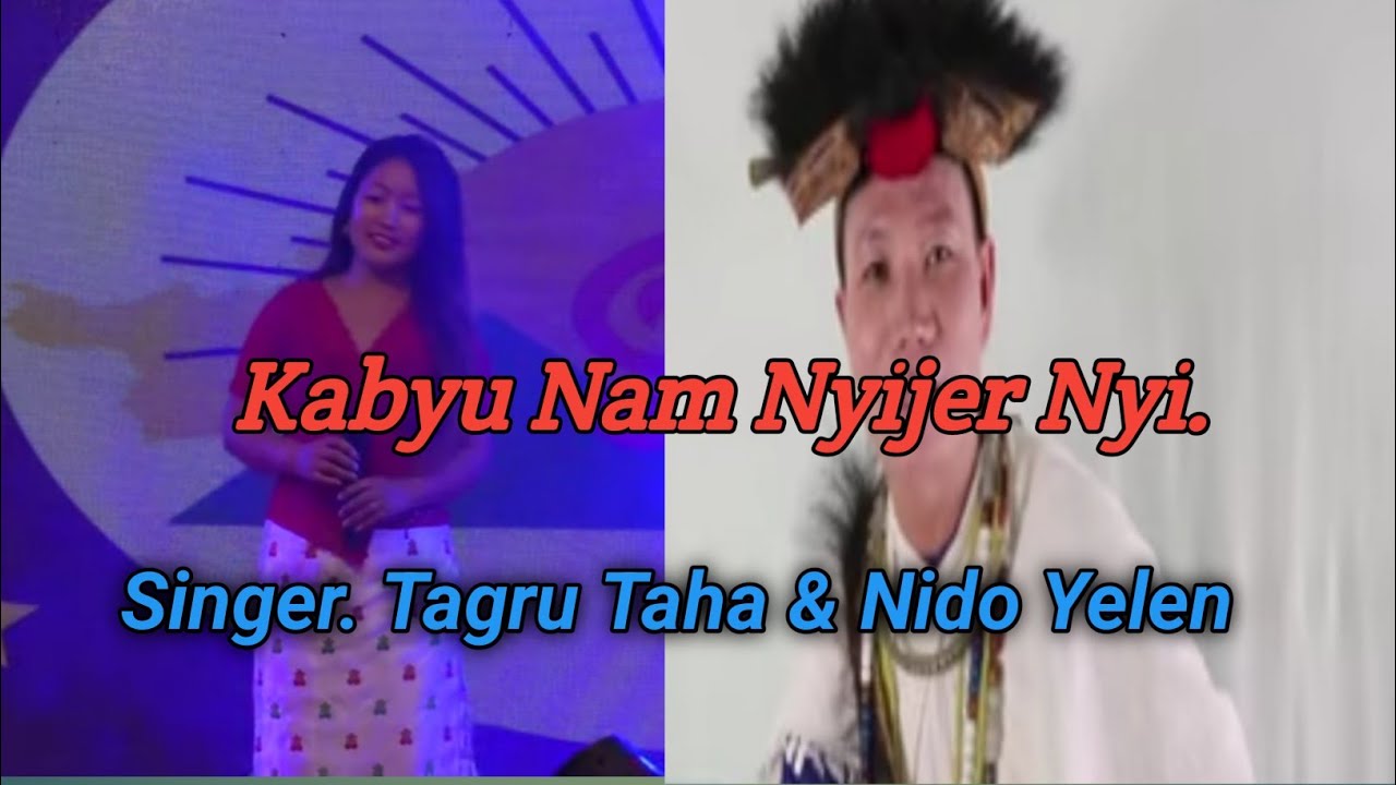 New Nyishi Song Kabyunam Nyijer nyi Tagru Taha Nyishi Song Nido Yelen Runu New Nyishi song