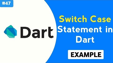 Switch case statement in dart  | switch case example | dart switch case break |dart tutorial #Part47