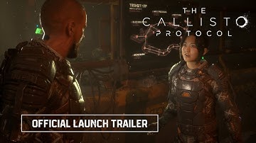 The Callisto Protocol - Official Launch Trailer