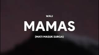 Wali band - MAMAS (lirik)