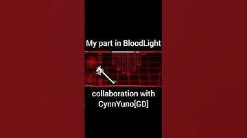 My part in BloodLight! (collab with: @CynnYuno) #gd #geometrydash #level #collab #shorts