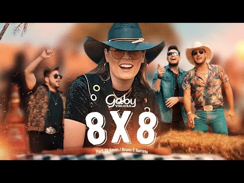 Gaby Violeira feat Bruno & Barretto e DJ Kevin - 8x8 (Músicas 2021)