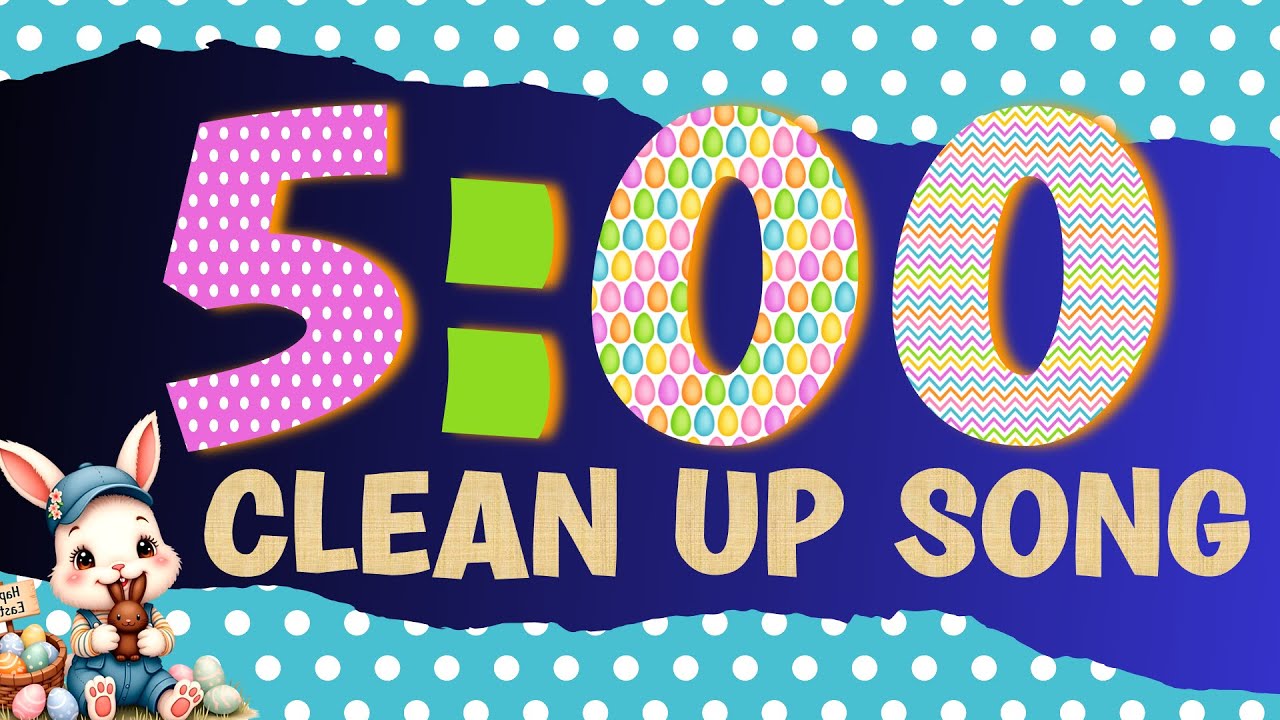 Five Minute Easter CLEAN UP SONG Bunny Hop FUN Clean Up Timer with ...