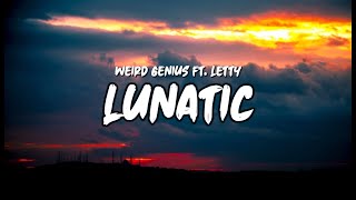 Weird Genius - Lunatic (Feat. Letty)