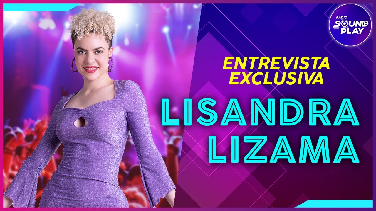 LISANDRA LIZAMA en RADIO SOUND PLAY - 2da entrevista - YouTube