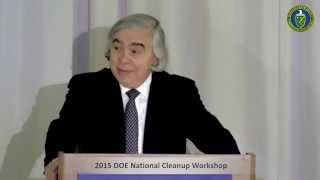 Secretary Earnest Moniz Kicks Off 1st DOE National Cleanup Workshop