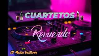 CUARTETOS DEL RECUERDO (Pelusa,Gary,Sebastian,Tru la la) - Dj Matias Gallardo