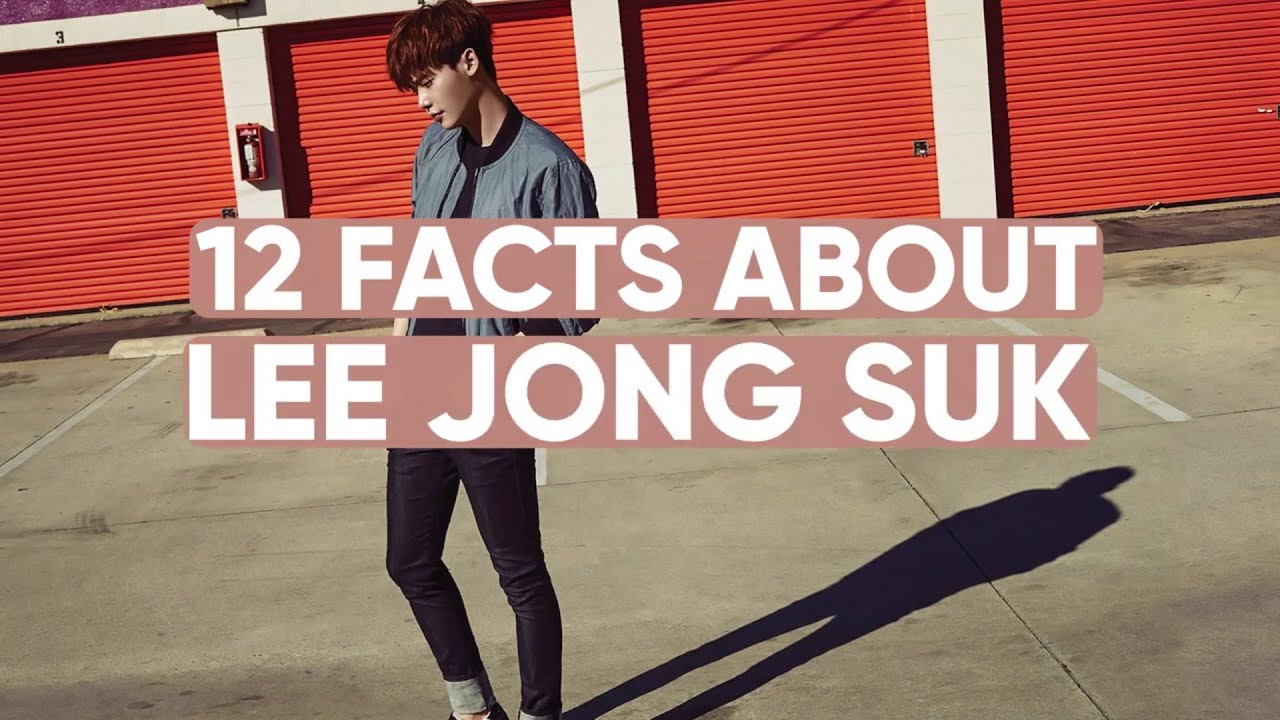 FACTS ABOUT LEE JONG SUK - YouTube