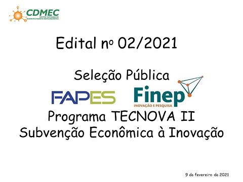 Perspectivas de Edital FAPES/FINEP - PROGRAMA TECNOVA II