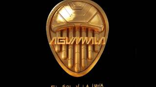 Video thumbnail of "AGUAMALA - EL SOL Y LA LUNA"