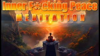 Inner F*cking Peace: A Guided Meditation ➤ Clear Negative Energy & Increase Well-being 2