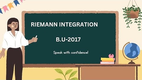 PROBLEM OF RIEMANN INTEGRATION BURDWAN UNIVERSITY QUESTION-2017