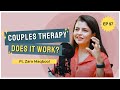 Saving your marriage through couples therapy ft zara maqbool  s4ep97  happy chirp