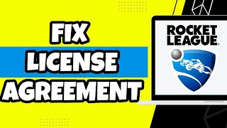 How To Fix License Agreement In Rocket League (EASY)