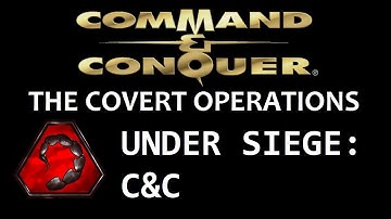 Command & Conquer The Covert Operations - Under Siege: C&C
