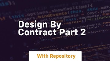 Design by contract part 2