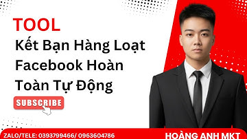 Kết Bạn Hàng Loạt Facebook Hoàn Toàn Tự Động – Tăng 5 000 Khách Hàng