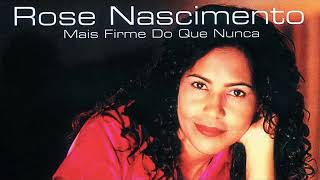 ROSE NASCIMENTO - MAIS FIRME DO QUE NUNCA/ CD COMPLETO - ANO 2001