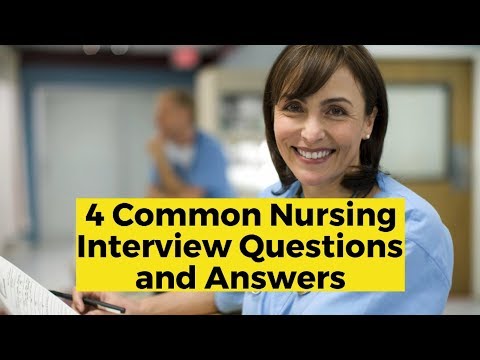 4 Common Nursing Interview Questions and Answers