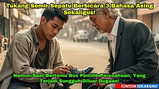 Tukang Semir Sepatu Bisa Berbicara 3 Bahasa Asing! Saat Bertemu Bos Besar, Hal Tak Terduga Terjadi!