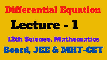 Differential Equations | L - 1 | Maths - II | Class 12 Sci. | New Syllabus | By Prof. Tanaji Chavan.