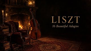16 Beautiful Adagios in Liszt Style — Piano, Cello & Violin for Study & Deep Calm