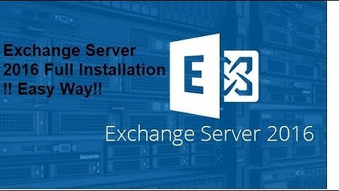 Microsoft Exchange Server 2016 full installation - Step by Step