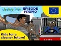 Kids for A Cleaner Future! | Promo | European Union + Ubongo Kids