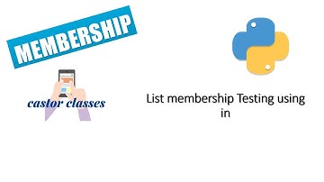 List membership Testing using in | Part 8 | Python | Castor Classes