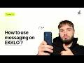 How to Use Messaging on EKKLO ?