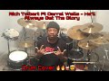 Rich tolbert ft darrel walls  hell always  get the glory hell find a way drum cover