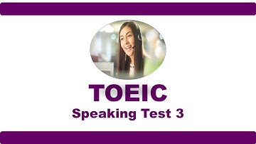 TOEIC Speaking Test 3 (2023)