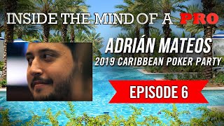 Inside the Mind of a Pro: Adrián Mateos @ 2019 Caribbean Poker Party (6)