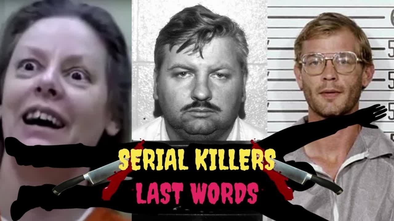 LAST WORDS OF SERIAL KILLERS YouTube