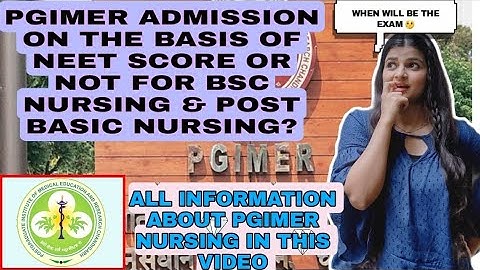 PGIMER BSC NURSING APPLICATION FORM 2021 | PGIMER NURSING ENTRANCE EXAM 2021