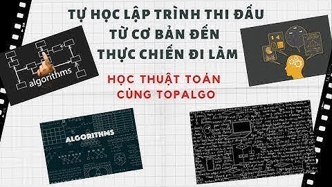 [Học thuật toán cùng TopAlgo] - Admin thi Codeforces Round 993 và full đề bằng cách làm từ khó về dễ