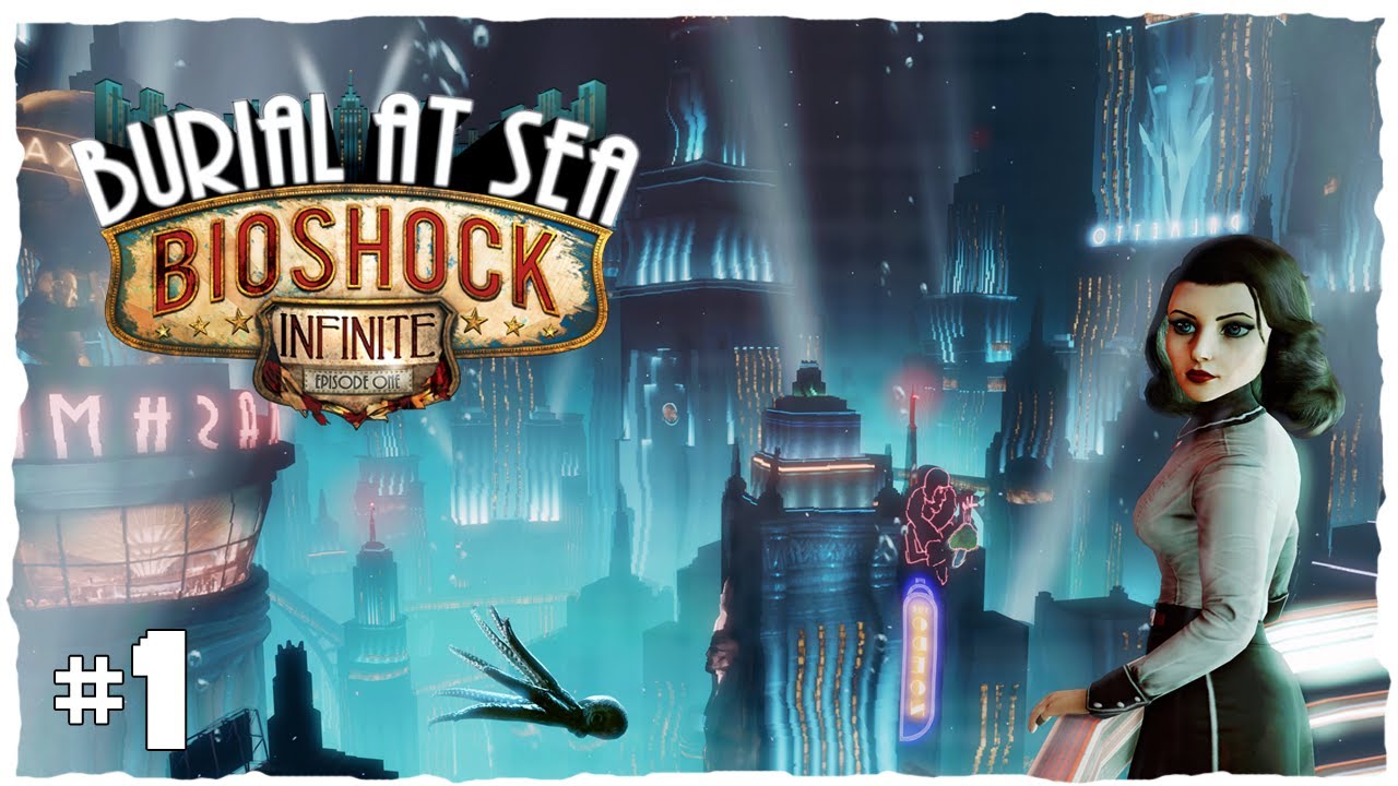 Wot I Think - Bioshock Infinite: Burial At Sea Episode 1