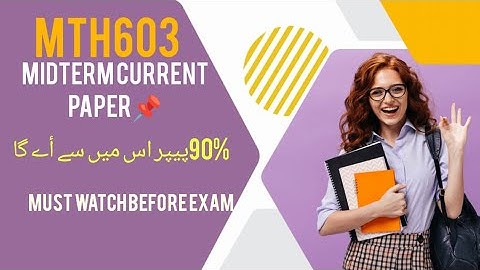 Mth603_midterm_current_paper📌📌|||Must_watch_before_exam#mth 