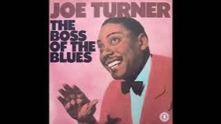 Joe Turner  - The Boss of the Blues  -1956- FULL ALBUM