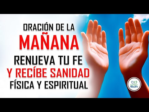 Oración de la MAÑANA para poner tu DÍA en las MANOS DE DIOS RENUEVA TU ...